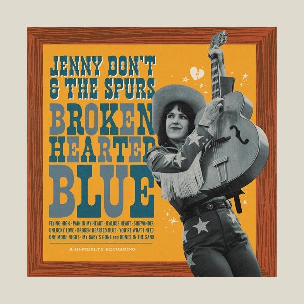 Jenny Don't & the Spurs - Broken Hearted Blue
