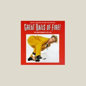 Jerry Lee Lewis - Great Balls Of Fire: Original Motion Picture Soundtrack