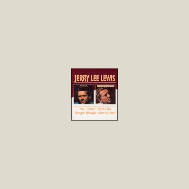 Jerry Lee Lewis - The Killer Rocks On / Boogie Woogie Country Man 