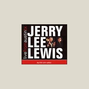 Jerry Lee Lewis - Live from Austin, TX [LIVE]