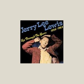Jerry Lee Lewis - Up Through the Years, 1958-1963 