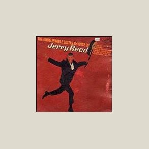 Jerry Reed - Unbelievable Guitar and Voice of