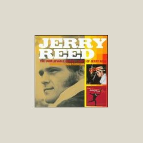 Jerry Reed - Unbelievable Guitar & Voice of 