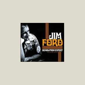 Jim Ford - Demolition Expert: Rare Acoustic Demos  