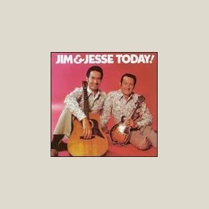 Jim & Jesse - Jim & Jesse Today 