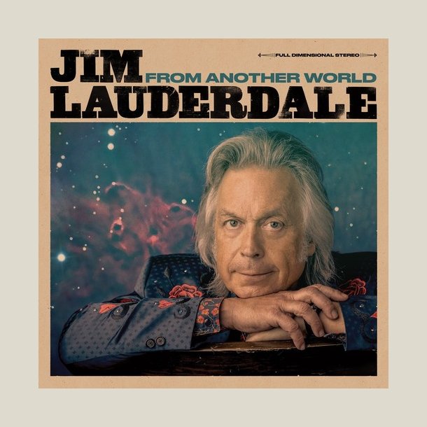 Jim Lauderdale - From Another World
