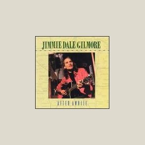 Jimmie Dale Gilmore - After Awhile 