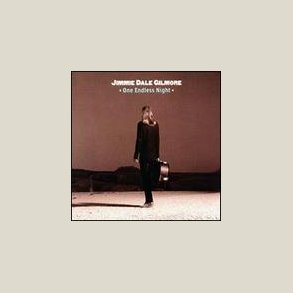 Jimmie Dale Gilmore - One Endless Night 