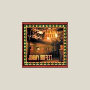 Jimmy Buffett - Buffet Hotel 