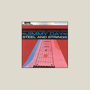 Jimmy Day - Golden Steel Guitar Hits / Steel & Strings 