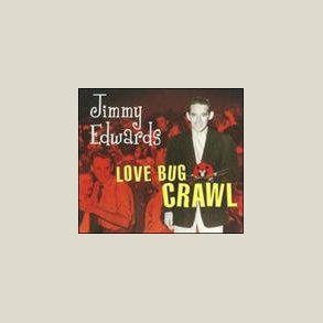 Jimmy Edwards - Love Bug Crawl 