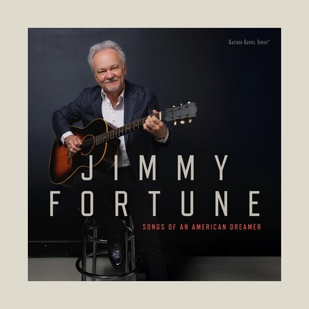 Jimmy Fortune -  Songs Of An American Dreamer
