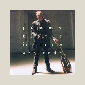 Jimmy Tittle - It's in the Attitude