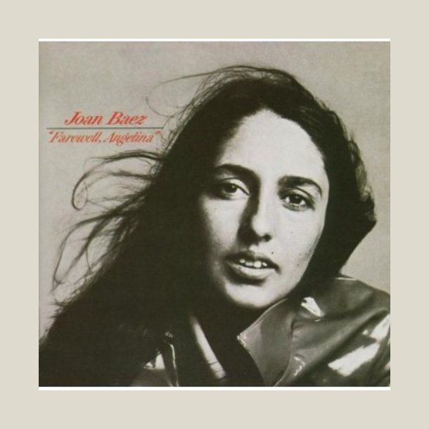Joan Baez - Farewell, Angelina [Bonus Tracks] 
