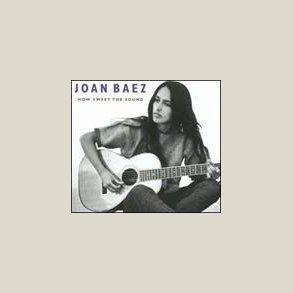 Joan Baez - How Sweet the Sound 