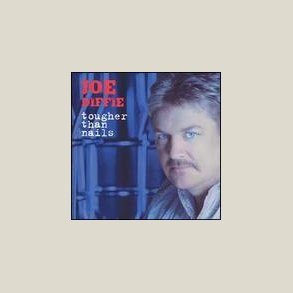 Joe Diffie - Tougher Than Nails 