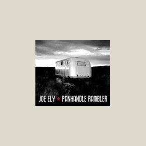 Joe Ely - Panhandle Rambler