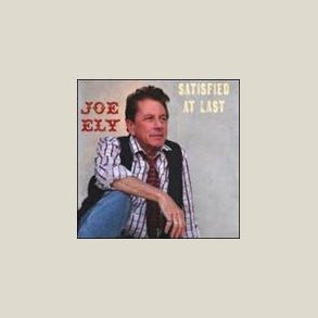 Joe Ely - Satisfied at Last 