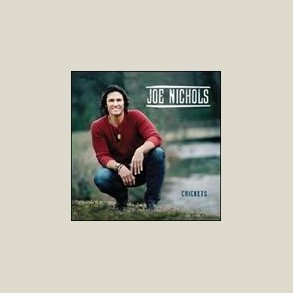 Joe Nichols - Crickets