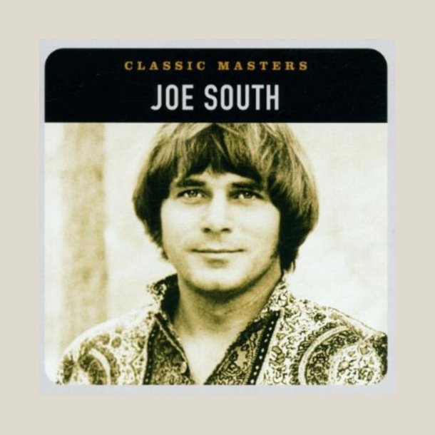  Joe South - Classic Masters (Remastered)