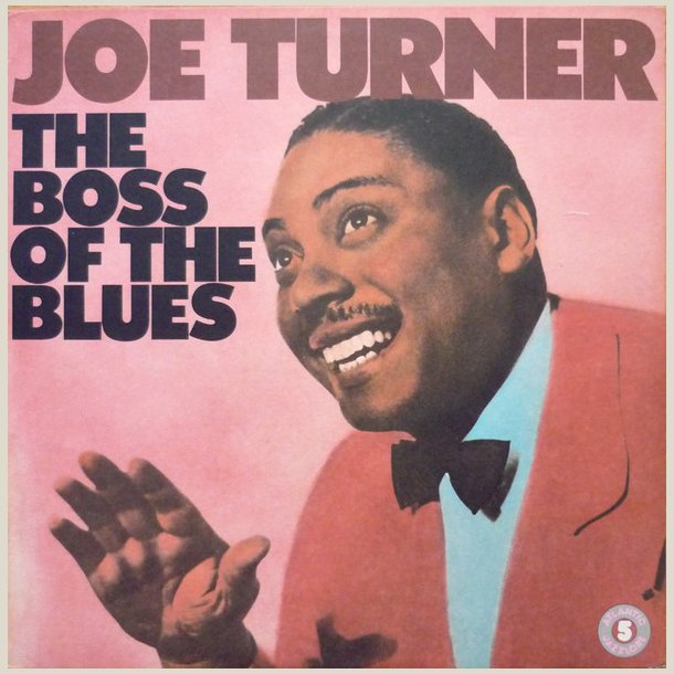 Joe Turner - Boss of the Blues