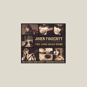 John Fogerty - The Long Road Home: Ultimate 
