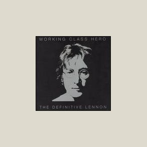 John Lennon - Working Class Hero: The Definitive Lennon 