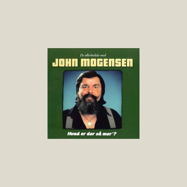John Mogensen ?� De Allerbedste Med John Mogensen Hvad Er Der S� Mer'? [2 CD]