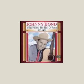 Johnny Bond - Country Music Hall of Fame: 1999 