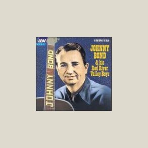 Johnny Bond - Johnny Bond & His Red River Va 