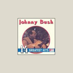 Johnny Bush - 14 Greatest Hits 