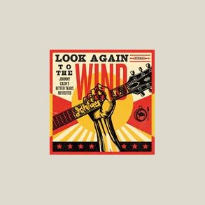 Various Artists - Look Again to the Wind: Johnny Cash's Bitter Tears