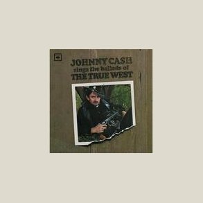Johnny Cash - Sings the Ballads of the True West 