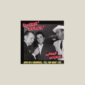 Johnny Horton - Rockin Rollin Johnny Horton 