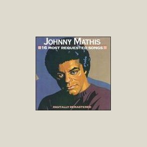 Johnny Mathis - 16 Most Requested Songs 
