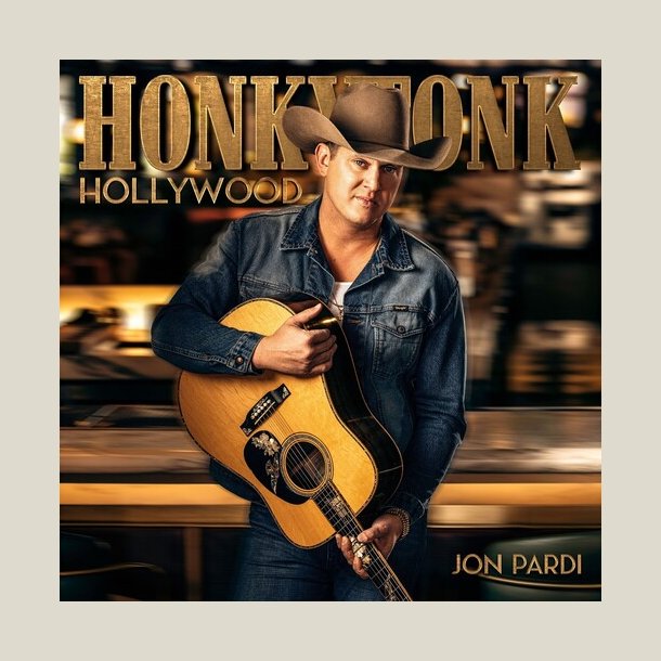 Jon Pardi - Honkytonk Hollywood