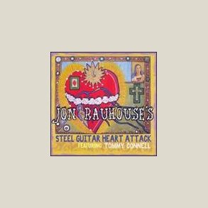 Jon Rauhouse - Steel Guitar Heart Attack 