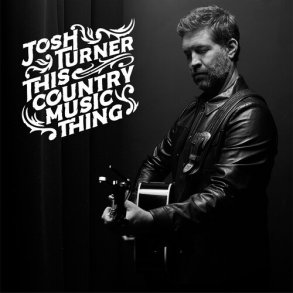  Josh Turner  - This Country Music Thing