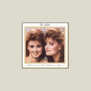 The Judds - Heartland 