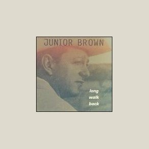 Junior Brown - Long Walk Back 
