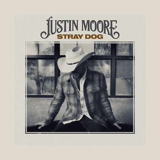 Justin Moore -  Stray Dog
