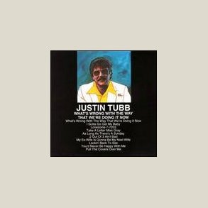 Justin Tubb - What's Wrong with the Way We're Doing It Now 