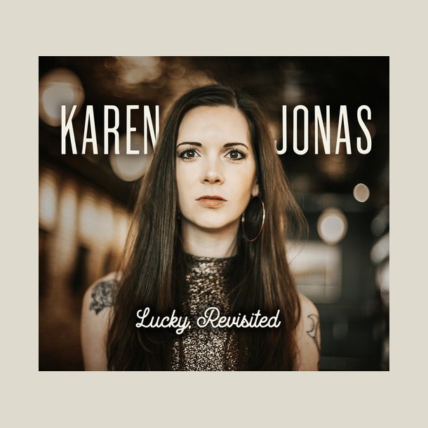 Karen Jonas - Lucky, Revisited