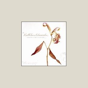 Kathleen Edwards - Asking for Flowers