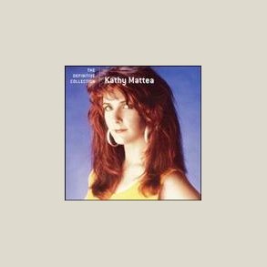 Kathy Mattea - Definitive Collection [REMASTERED]