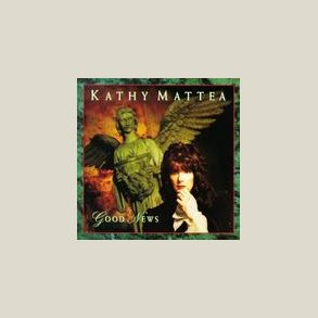 Kathy Mattea - Good News 