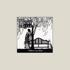 Kathy Mattea - Willow in the Wind 