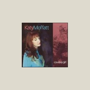 Katy Moffatt - Cowboy Girl 