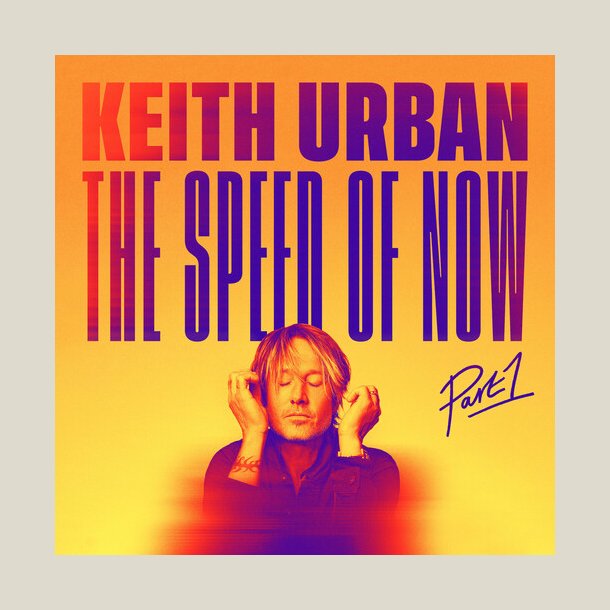 Keith Urban - The Speed Of Now Part 1