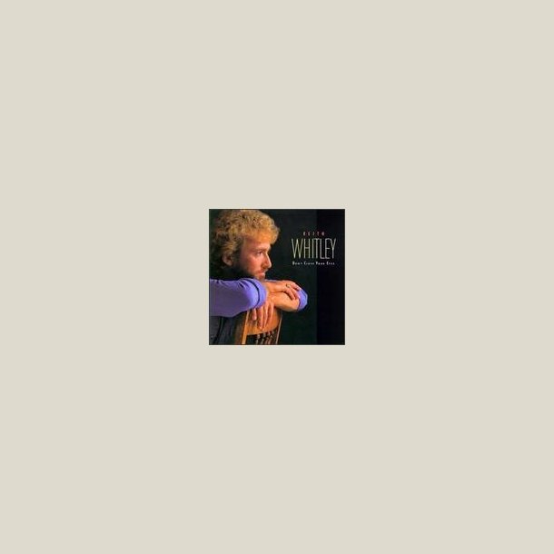 Keith Whitley - Don't Close Your Eyes 